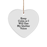 Funny Quilter Gifts for Quilter Friends and Family - Heart Ornament, 'Keep Calm Or I Will Use My Quilter Voice', Christmas Unique Gifts from Women to Quilter - Image 1